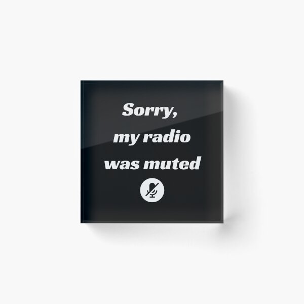 Item preview, Sorry my radio was muted funny quote designed and sold by Annekkecreative.