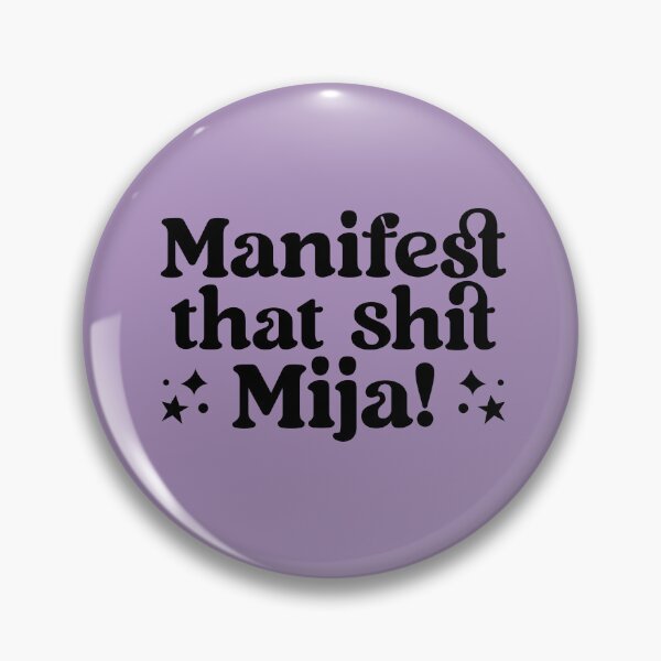 Item preview, Manifest That Shit Mija Quote designed and sold by Viridiana Osio.