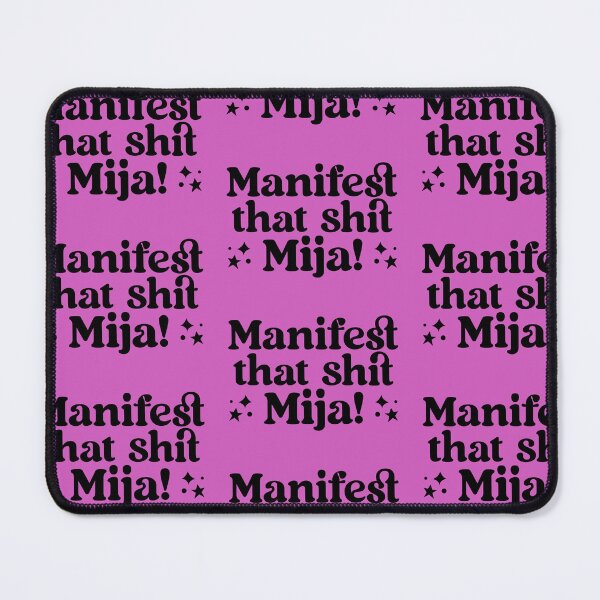 Item preview, Manifest That Shit Mija Quote designed and sold by Viridiana Osio.