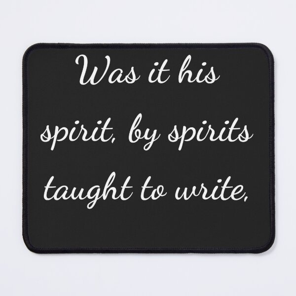 Item preview, “Was it his spirit, by spirits taught to write,” - handwriting white designed and sold by ariksworld.
