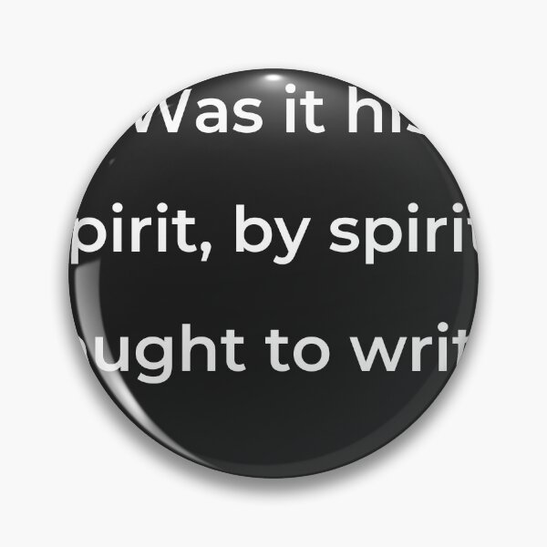 Item preview, “Was it his spirit, by spirits taught to write,” - print white designed and sold by ariksworld.