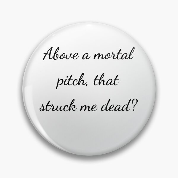 Item preview, “Above a mortal pitch, that struck me dead?” - handwriting black designed and sold by ariksworld.