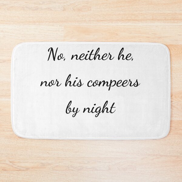 Item preview, “No, neither he, nor his compeers by night” - handwriting black designed and sold by ariksworld.