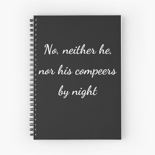 Item preview, “No, neither he, nor his compeers by night” - handwriting white designed and sold by ariksworld.