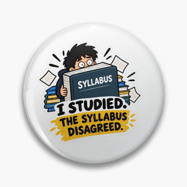 Item preview, I Studied. The Syllabus Disagreed. designed and sold by Campus Chaos India.