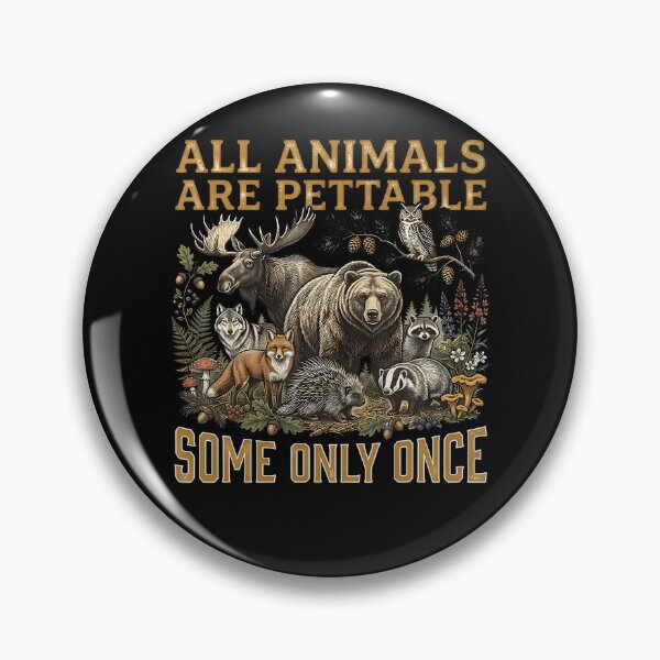 Item preview, All Animals Are Pettable Some Only Once designed and sold by Fereskabilon.