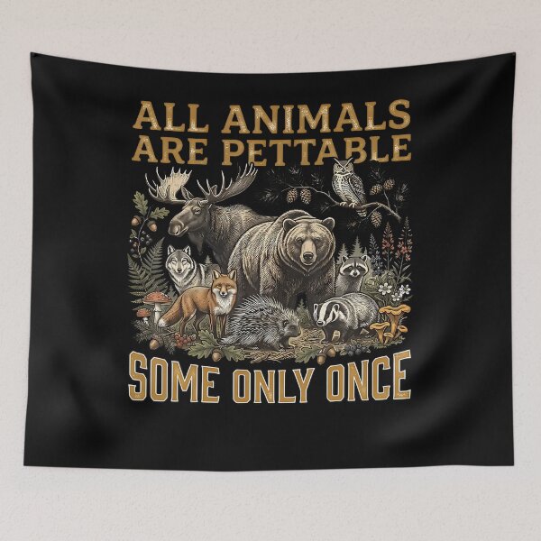 Item preview, All Animals Are Pettable Some Only Once designed and sold by Fereskabilon.