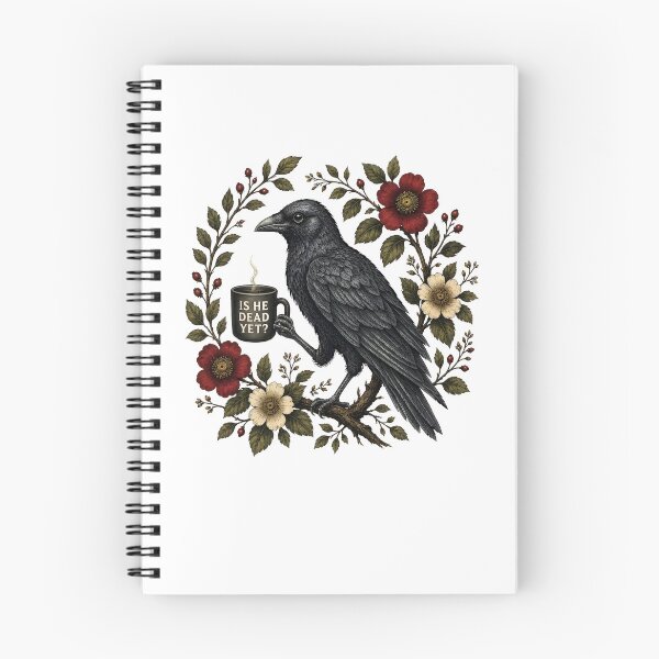 Item preview, Is He Dead Yet Raven Gothic Floral Dark Humor designed and sold by OddPopARt.