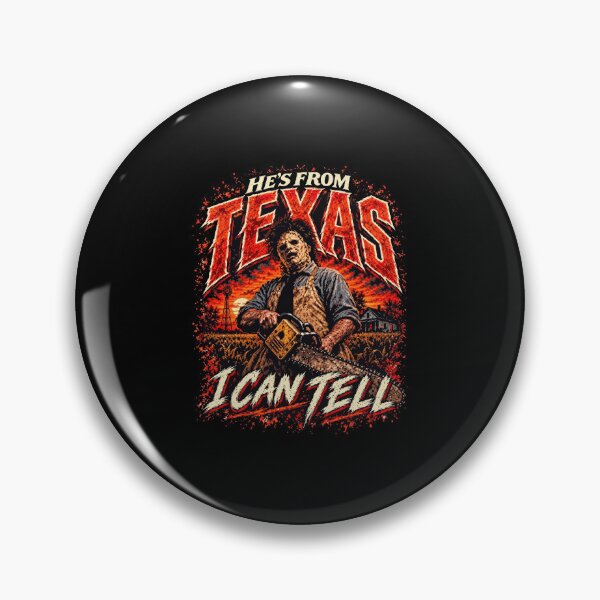 Item preview, He's From Texas I Can Tell Chainsaw Horror designed and sold by OddPopARt.