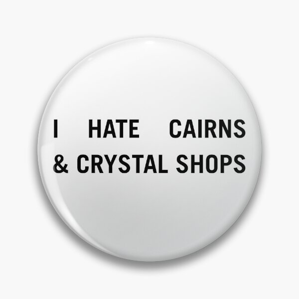 Item preview, I Hate Cairns & Crystal Shops designed and sold by ah-sha.