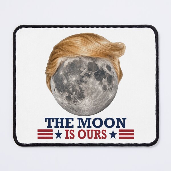 Item preview, The Moon Is Ours – Patriotic Lunar Space Humor designed and sold by MilanHardy.