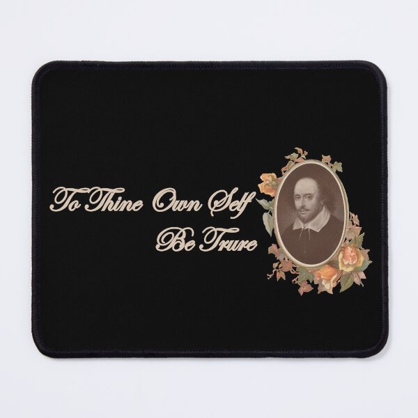 Item preview, Shakespeare Quote To Thine Own Self Be True designed and sold by WillowNox7.