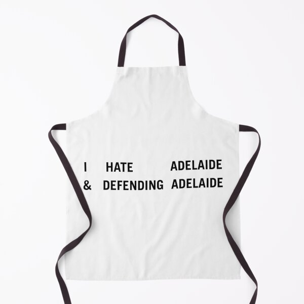 Item preview, I hate Adelaide & defending Adelaide!!!!!! designed and sold by ah-sha.