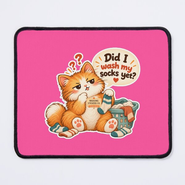 Item preview, NAGGINGCAT3 BY NAGGINGSTICKERSCO. DID I WASH MY SOCKS YET? MUNDANE COLLECTION | ELECTRIC PINK Edition | No.02 designed and sold by LaMaisonOfMY.