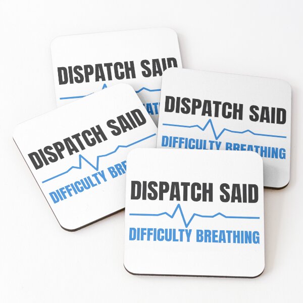 Item preview, Dispatch Said Difficulty Breathing - Funny EMS Paramedic Dispatch Humor Sticker designed and sold by LMSquare.