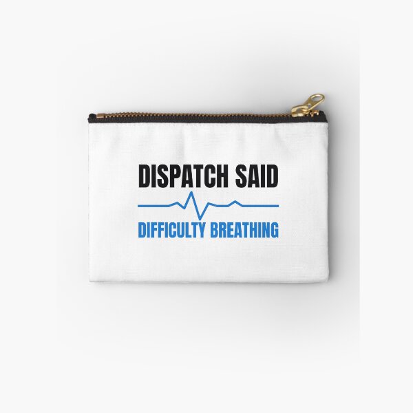 Item preview, Dispatch Said Difficulty Breathing - Funny EMS Paramedic Dispatch Humor Sticker designed and sold by LMSquare.