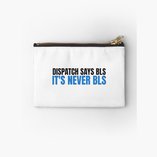 Item preview, Dispatch Says BLS - Funny EMT Paramedic EMS Sticker designed and sold by LMSquare.