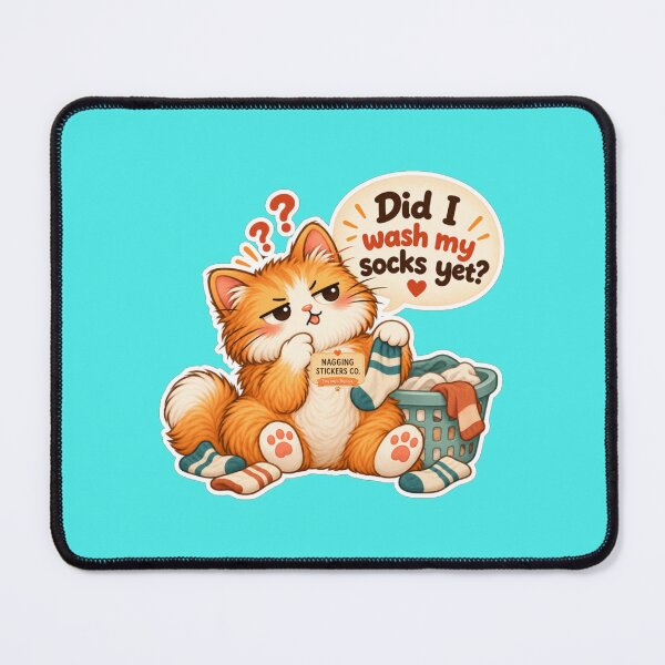 Item preview, NAGGINGCAT3 BY NAGGINGSTICKERSCO. DID I WASH MY SOCKS YET? MUNDANE COLLECTION |AQUA Edition | No.02 designed and sold by LaMaisonOfMY.