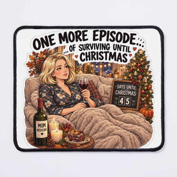 Item preview, One More Episode Surviving Until Christmas Mom Design | Elite Mom Club Wine Night designed and sold by DailyStruggleCo.