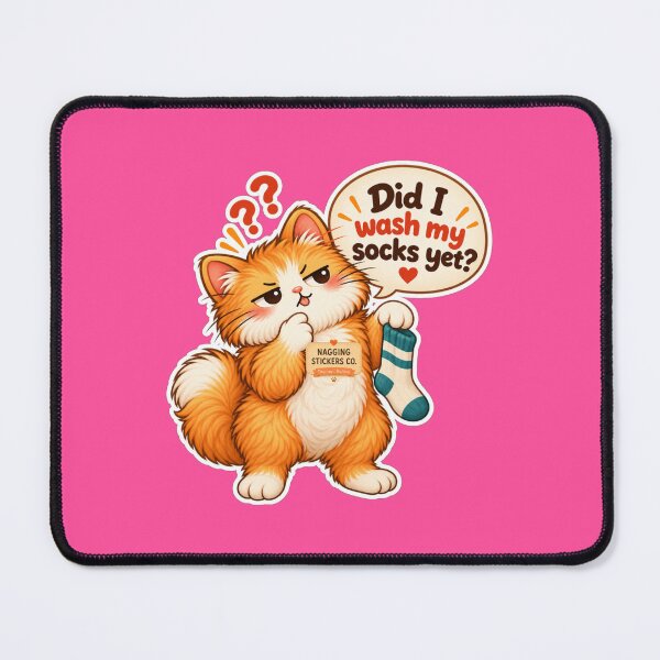 Item preview, NAGGINGCAT3 BY NAGGINGSTICKERSCO. DID I WASH MY SOCKS YET? MUNDANE COLLECTION | ELECTRIC PINK Edition | No.03 designed and sold by LaMaisonOfMY.