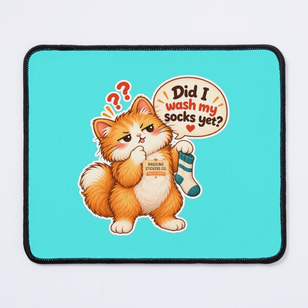 Item preview, NAGGINGCAT3 BY NAGGINGSTICKERSCO. DID I WASH MY SOCKS YET? MUNDANE COLLECTION | AQUA Edition | No.03 designed and sold by LaMaisonOfMY.