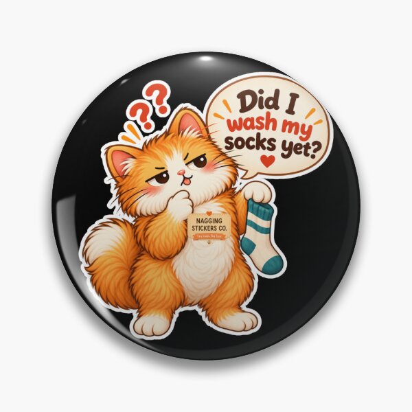 Item preview, NAGGINGCAT3 BY NAGGINGSTICKERSCO. DID I WASH MY SOCKS YET? MUNDANE COLLECTION | BLACK Edition | No.03 designed and sold by LaMaisonOfMY.