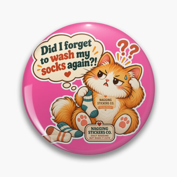 Item preview, NAGGINGCAT3 BY NAGGINGSTICKERSCO. DID I WASH MY SOCKS YET? MUNDANE COLLECTION | ELECTRIC PINK Edition | No.04 designed and sold by LaMaisonOfMY.