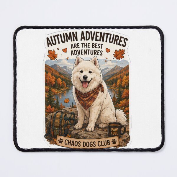 Item preview, Autumn Adventures Are the Best Adventures Samoyed Design | Chaos Dogs Club designed and sold by DailyStruggleCo.