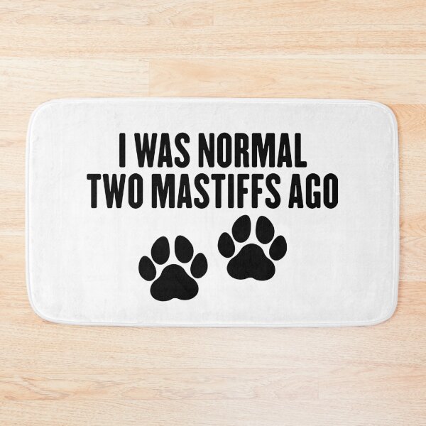 Item preview, I Was Normal Two Mastiffs Ago - English Mastiff Dog Mama designed and sold by gunaone-design.