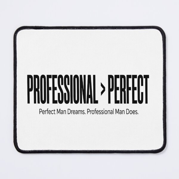 Item preview, Professional Greater Than Perfect - Hustle Mindset Design designed and sold by prithvi chand.