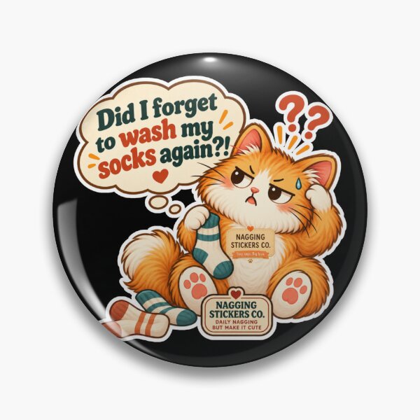 Item preview, NAGGINGCAT3 BY NAGGINGSTICKERSCO. DID I WASH MY SOCKS YET? MUNDANE COLLECTION |BLACK Edition | No.04 designed and sold by LaMaisonOfMY.