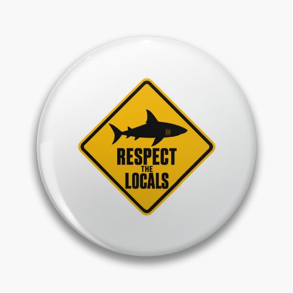 Item preview, Respect the Locals Shark Warning Sign designed and sold by bobcatmarty.