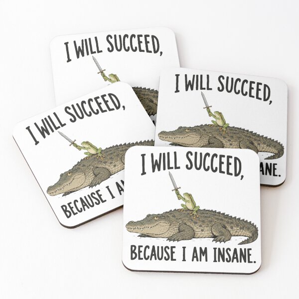 Item preview, I WILL SUCCEED, BECAUSE I AM INSANE designed and sold by bobcatmarty.