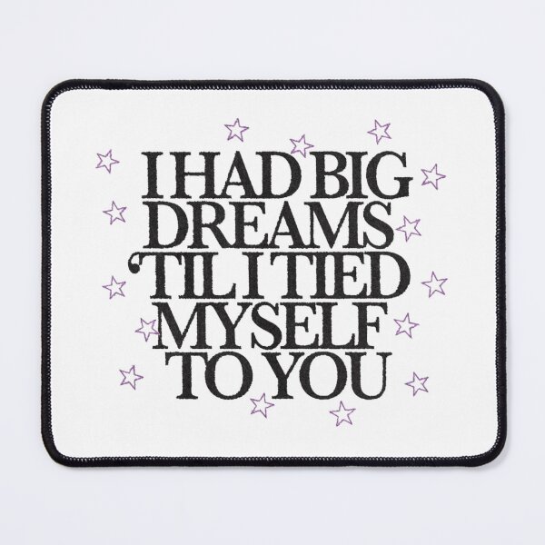 Item preview, I had big dreams until I tied myself to you Olivia R designed and sold by DhriegoStudio.