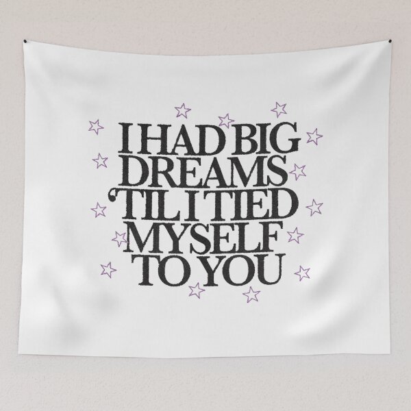 Item preview, I had big dreams until I tied myself to you Olivia R designed and sold by DhriegoStudio.