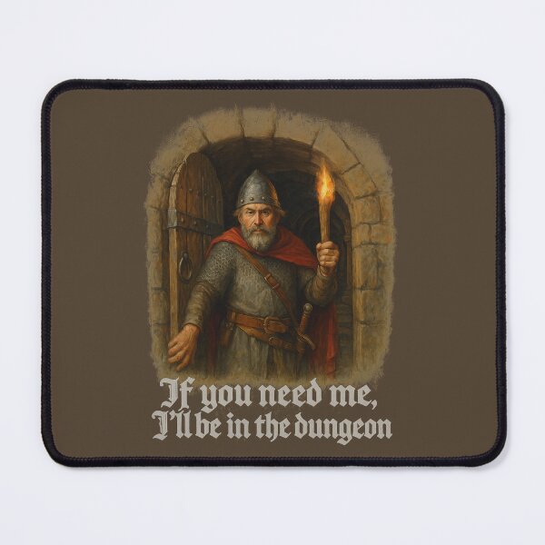 Item preview, If you need me I’ll be in the dungeon designed and sold by abby-thorns.