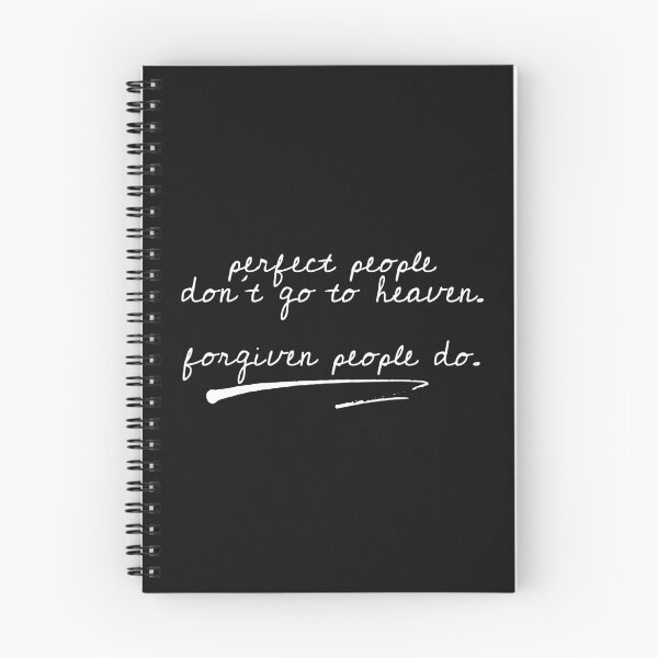 Item preview, perfect people don't go to heaven. forgiven people do. designed and sold by a peace of heaven.