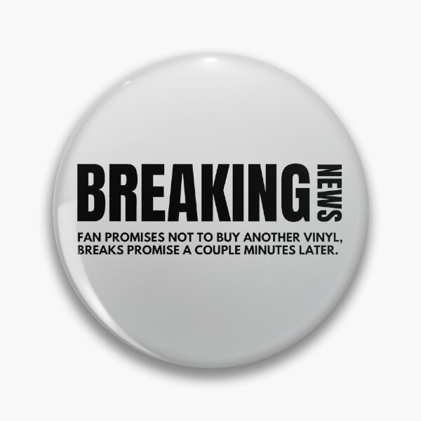 Item preview, Fan Promises Not To Buy Anymore Vinyls… Again - Breaking News - Music Fan Humor designed and sold by SaintsAvenue.
