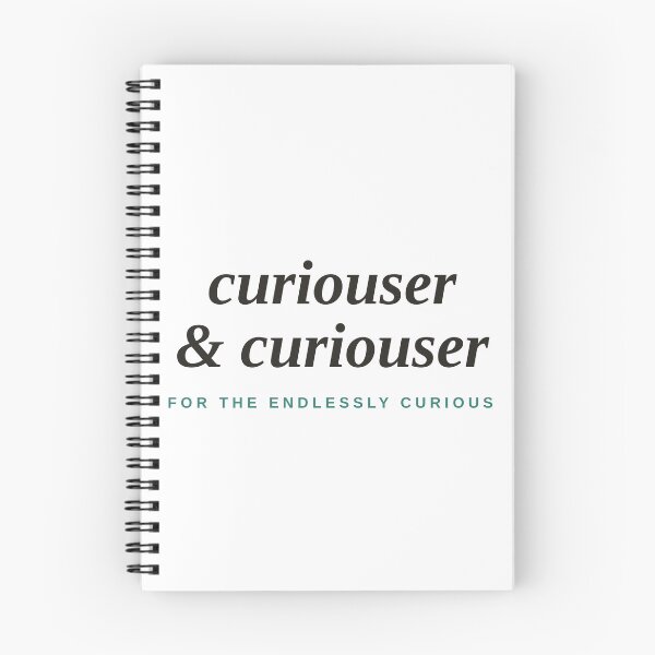 Item preview, Curiouser & Curiouser — Book Lover Literary Quote designed and sold by raeandcharles.