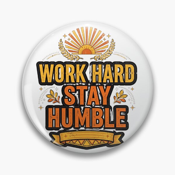 Item preview, Work Hard Stay Humble - Motivational Hustle Design designed and sold by prithvi chand.