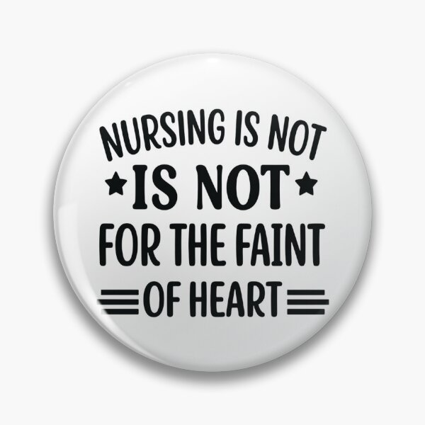 Item preview, Nursing Is Not for the Faint of Heart, Funny Nurse designed and sold by CloudyPress.
