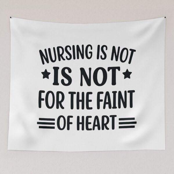 Item preview, Nursing Is Not for the Faint of Heart, Funny Nurse designed and sold by CloudyPress.