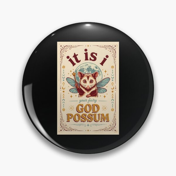 Item preview, It Is I Your Fairy Godpossum Funny Fantasy Meme designed and sold by Redgiant87x.
