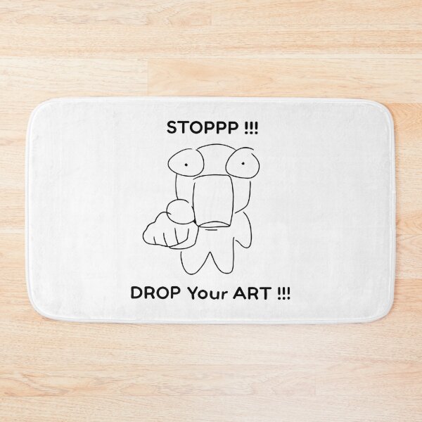 Item preview, Stoppp Drop Your Art - STOPPP !!! DROP Your ART !!! designed and sold by snhowkk.