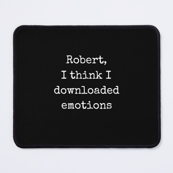 Item preview, Robert I Think I Downloaded Emotions Funny VR Meme designed and sold by Say It With Ink.