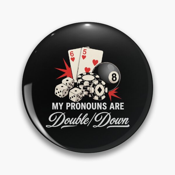 Item preview, My Pronouns Are Double/Down - Gambling Casino designed and sold by snhowkk.