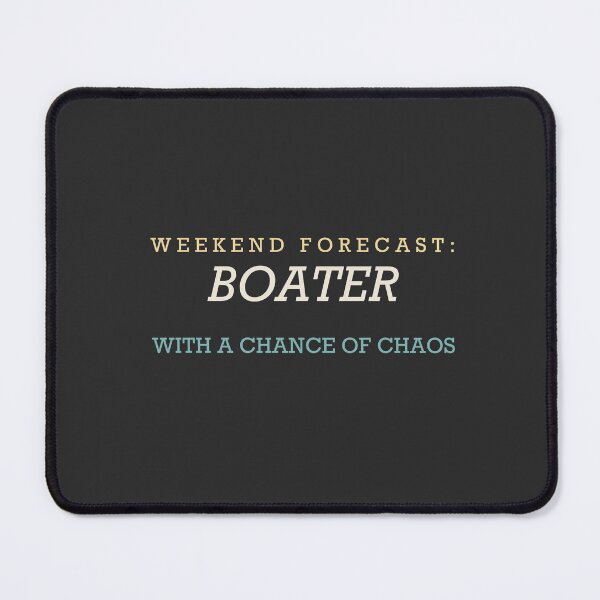 Item preview, Weekend Forecast: Boater With A Chance Of Chaos - Boating designed and sold by RetroThreadWorks.