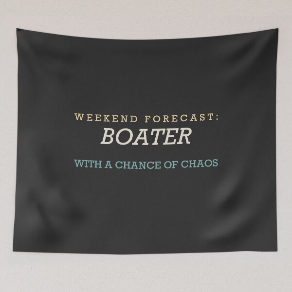Item preview, Weekend Forecast: Boater With A Chance Of Chaos - Boating designed and sold by RetroThreadWorks.