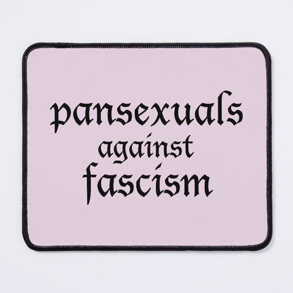 Item preview, pansexuals against fascism designed and sold by DeltaQuadrant.