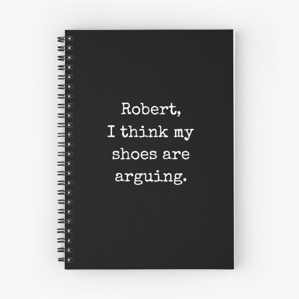 Item preview, Robert I Think My Shoes Are Arguing Funny Joke designed and sold by Say It With Ink.